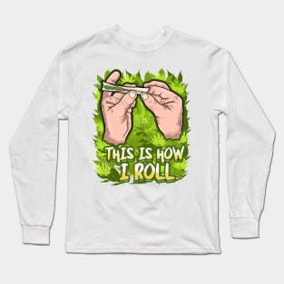 This is How I Roll Long Sleeve T-Shirt